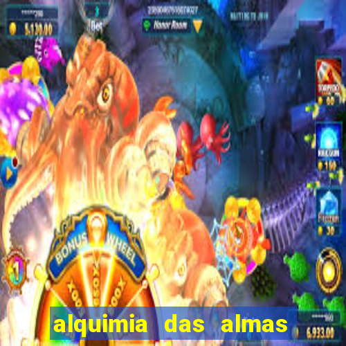 alquimia das almas 3 temporada